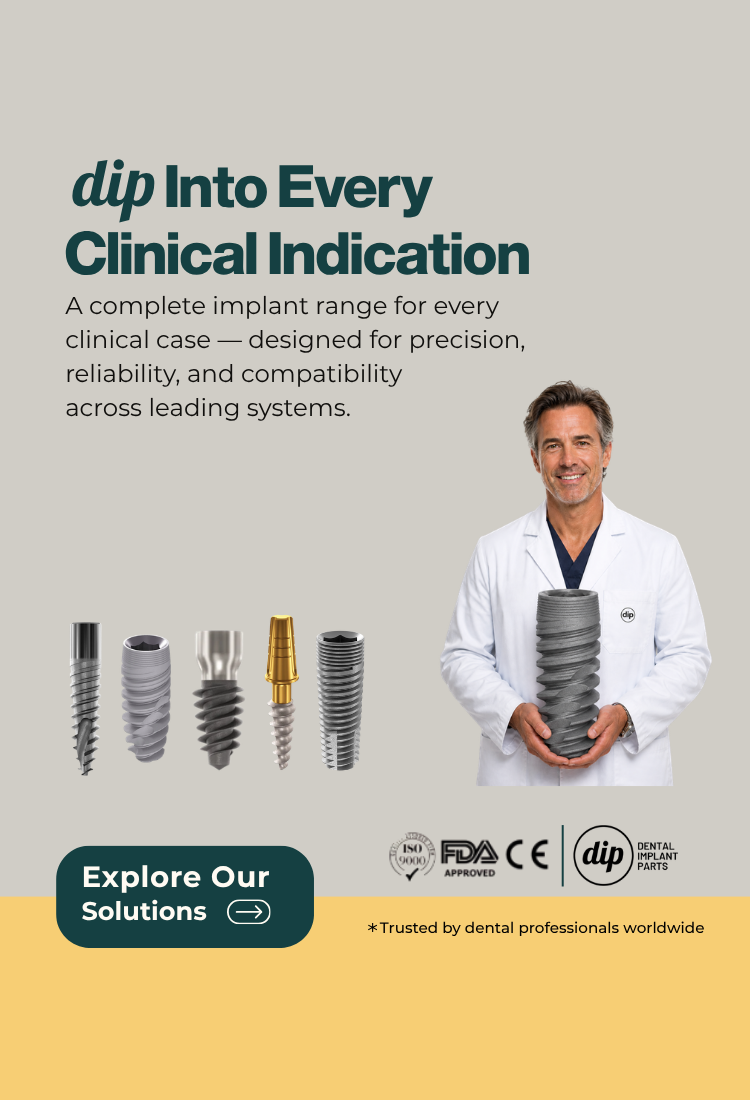 dip Into Every Clinical Indication: complete dental implant range